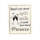 Don't Cry Over Spilt Milk Plaque